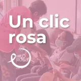 Imagen de campaña: Un clic rosa: Fundación Hilo Rosa Imagen de campaña: Un clic rosa: Fundación Hilo Rosa